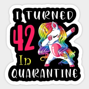 I Turned 42 in quarantine Cute Unicorn Dabbing Sticker